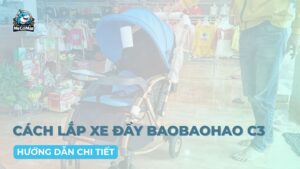 cách lắp xe đẩy Baobaohao C3
