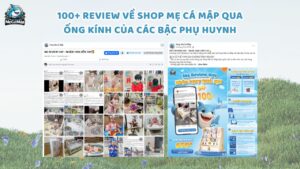 100+ review về Shop Mẹ Cá Mập qua ống kính của các bậc phụ huynh