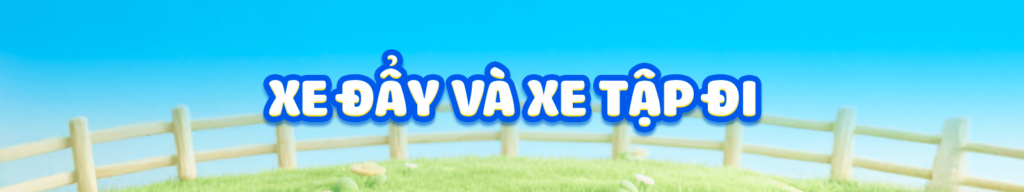 xe đẩy cho bé và xe tập đi cho bé