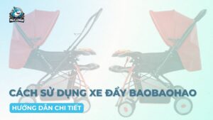 cách sử dụng xe đẩy Baobaohao 709N