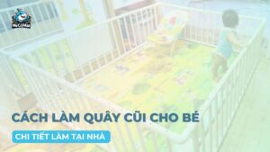 cách làm quây cũi cho bé