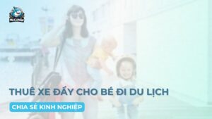 thuê xe đẩy cho bé đi du lịch