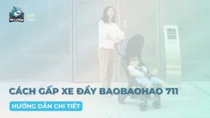cách gấp xe đẩy Baobaohao 711