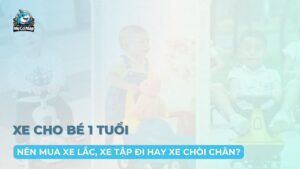 Xe cho bé 1 tuổi: Nên mua xe lắc, xe tập đi hay xe chòi chân?