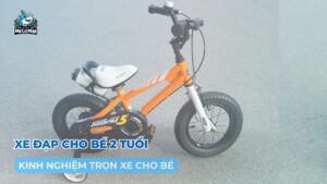 [Kinh nghiệm] Chọn xe đạp cho bé 2 tuổi cha mẹ nên biết