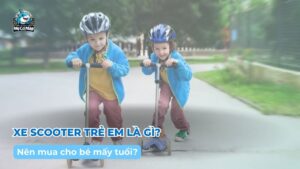 Xe Scooter trẻ em là gì? Nên mua cho bé mấy tuổi?