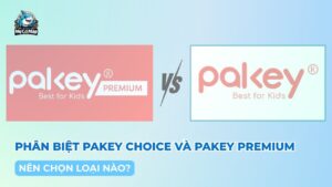 Phân biệt Pakey Choice và Pakey Premium, nên chọn loại nào?