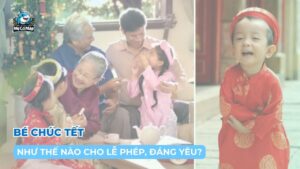 Dạy bé chúc Tết như thế nào cho lễ phép, đáng yêu?