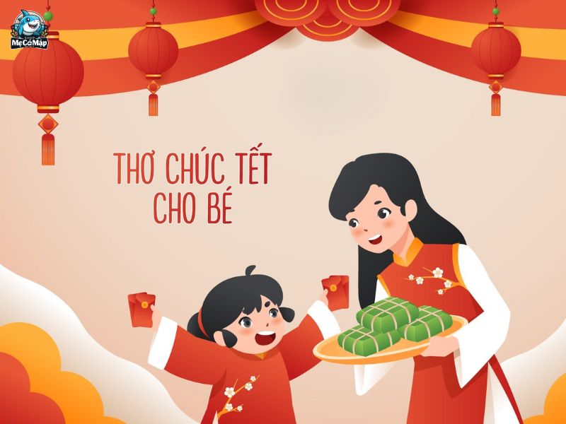 Tổng hợp 101+ thơ chúc Tết cho bé hay, ý nghĩa, dễ nhớ nhất 2026