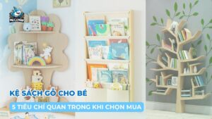 [Chia sẻ] 5 tiêu chí quan trọng khi chọn mua kệ sách gỗ cho bé