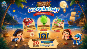 Phá đảo mùa trăng - Rinh ngay “Box quà bí mật” siêu xịn sò cho bé